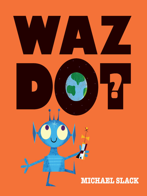 Title details for Wazdot? by Michael Slack - Available